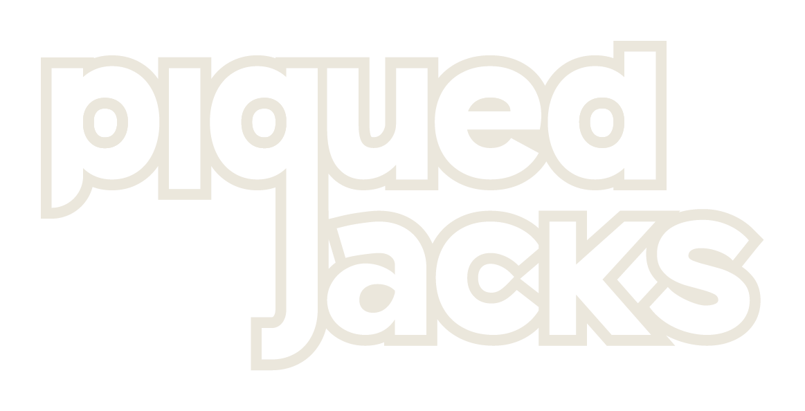 Piqued Jacks